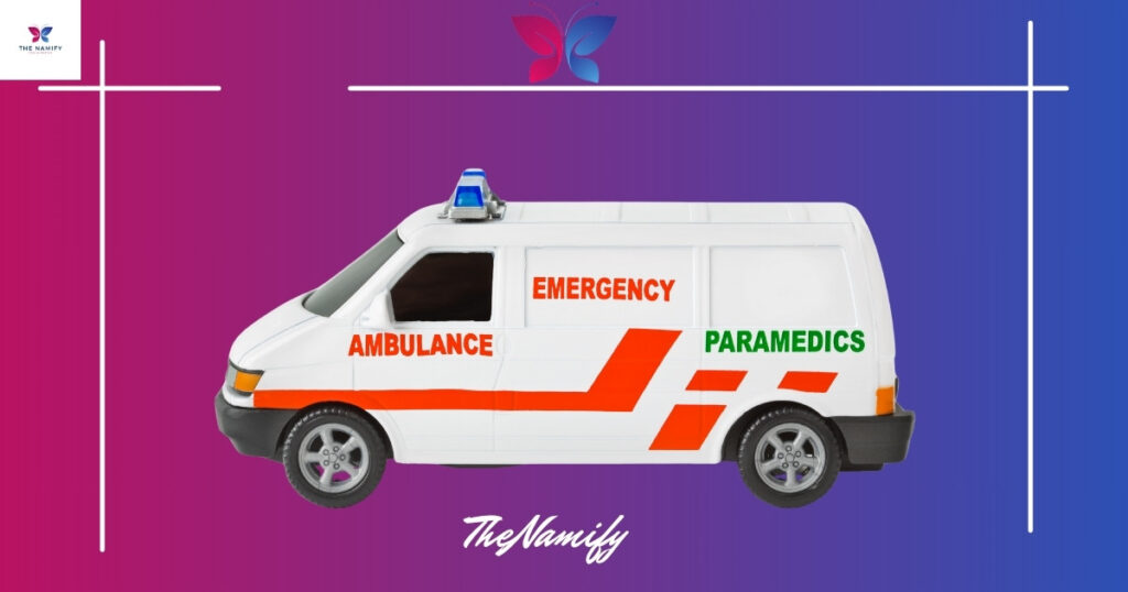 Unique Names For the Ambulance